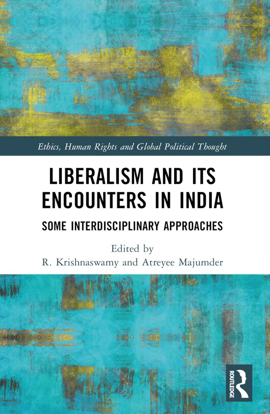 Front cover_Liberalism and its Encounters in India