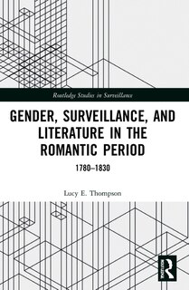 Front cover_Gender, Surveillance, and Literature in the Romantic Period