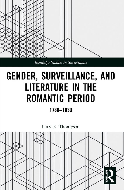 Front cover_Gender, Surveillance, and Literature in the Romantic Period