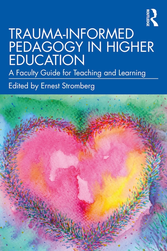 Front cover_Trauma-Informed Pedagogy in Higher Education
