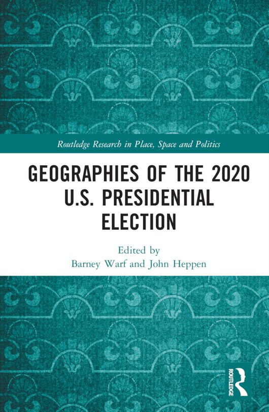 Front cover_Geographies of the 2020 U.S. Presidential Election