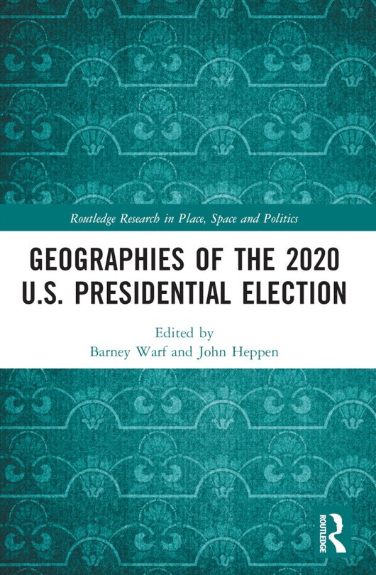 Front cover_Geographies of the 2020 U.S. Presidential Election