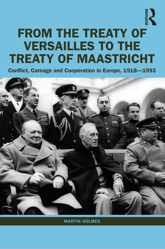 Front cover_From the Treaty of Versailles to the Treaty of Maastricht