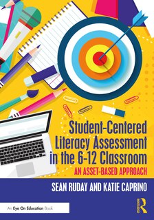 Front cover_Student-centered Literacy Assessment In The 6-12 Classroom