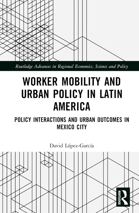 Front cover_Worker Mobility and Urban Policy in Latin America