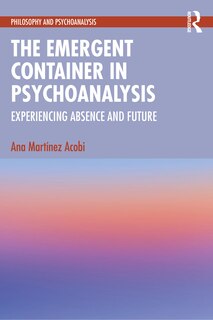 Couverture_The Emergent Container in Psychoanalysis