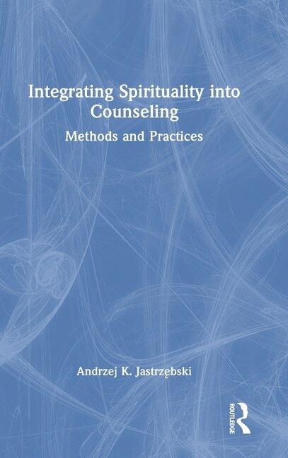 Front cover_Integrating Spirituality into Counseling
