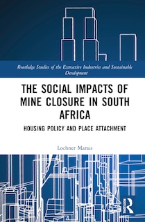 Front cover_The Social Impacts of Mine Closure in South Africa