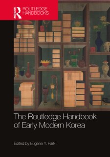 Front cover_The Routledge Handbook of Early Modern Korea