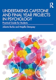 Front cover_Undertaking Capstone And Final Year Projects In Psychology