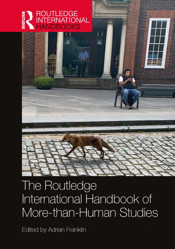 Front cover_The Routledge International Handbook of More-than-Human Studies