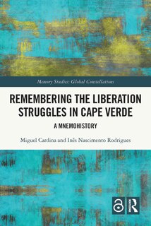 Couverture_Remembering the Liberation Struggles in Cape Verde