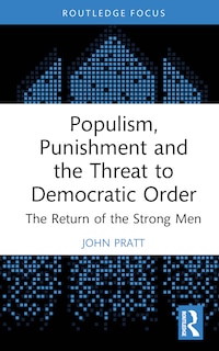 Front cover_Populism, Punishment and the Threat to Democratic Order