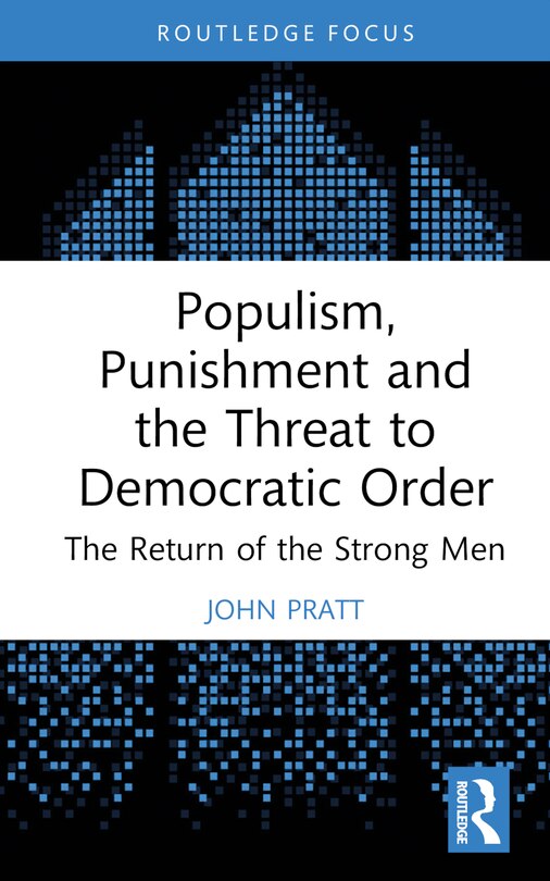 Front cover_Populism, Punishment and the Threat to Democratic Order