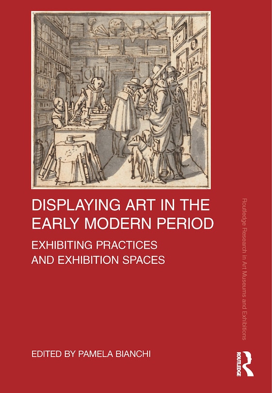 Front cover_Displaying Art In The Early Modern Period