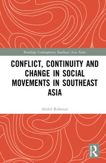 Couverture_Conflict, Continuity, and Change in Social Movements in Southeast Asia