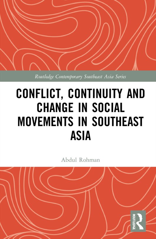 Couverture_Conflict, Continuity, and Change in Social Movements in Southeast Asia