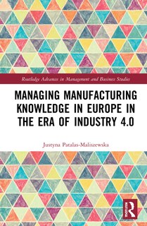 Front cover_Managing Manufacturing Knowledge In Europe In The Era Of Industry 4.0