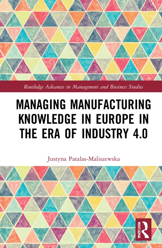 Front cover_Managing Manufacturing Knowledge In Europe In The Era Of Industry 4.0