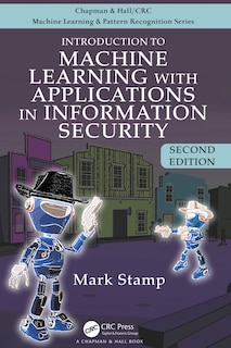 Front cover_Introduction to Machine Learning with Applications in Information Security