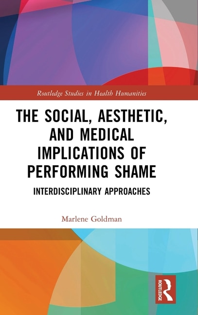 Couverture_Social, Aesthetic, and Medical Implications of Performing Shame