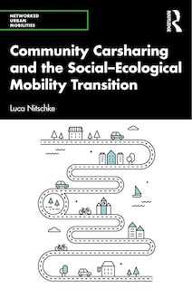 Front cover_Community Carsharing and the Social-Ecological Mobility Transition