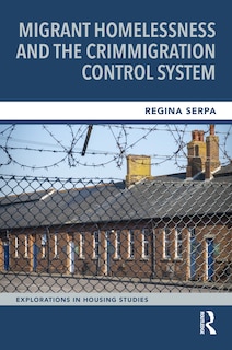 Couverture_Migrant Homelessness and the Crimmigration Control System