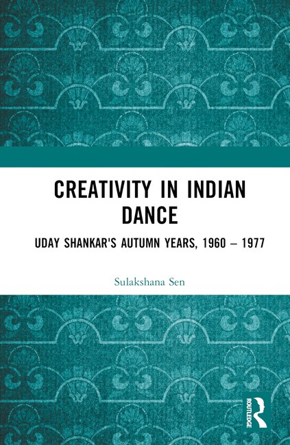 Front cover_Creativity in Indian Dance