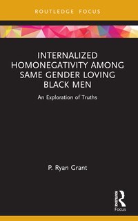 Front cover_Internalized Homonegativity Among Same Gender Loving Black Men