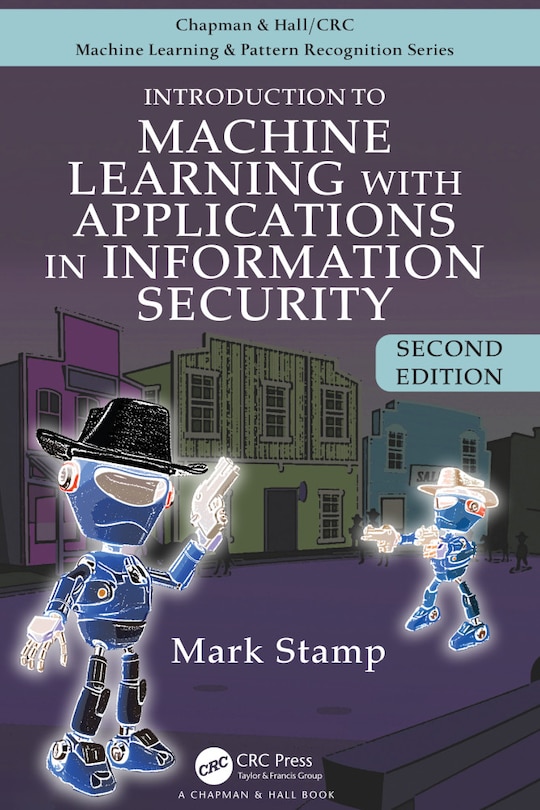 Front cover_Introduction to Machine Learning with Applications in Information Security