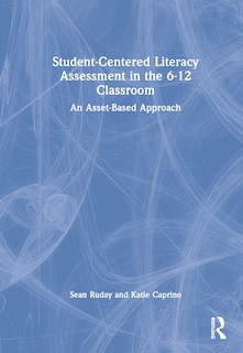 Couverture_Student-centered Literacy Assessment In The 6-12 Classroom