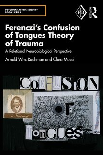 Front cover_Ferenczi's Confusion of Tongues Theory of Trauma