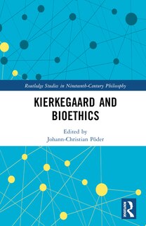 Front cover_Kierkegaard and Bioethics