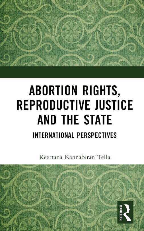 Front cover_Abortion Rights, Reproductive Justice and the State