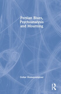 Front cover_Persian Blues, Psychoanalysis and Mourning