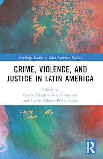 Front cover_Crime, Violence, and Justice in Latin America