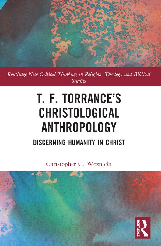 Front cover_T. F. Torrance's Christological Anthropology