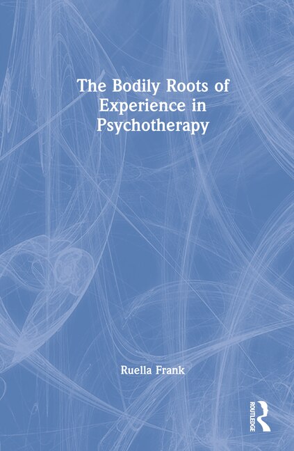 Couverture_The Bodily Roots of Experience in Psychotherapy