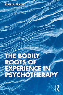 Couverture_The Bodily Roots of Experience in Psychotherapy