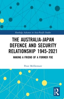 Couverture_The Australia-Japan Defence and Security Relationship 1945-2021