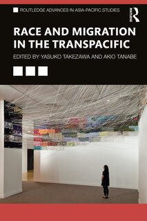 Front cover_Race and Migration in the Transpacific