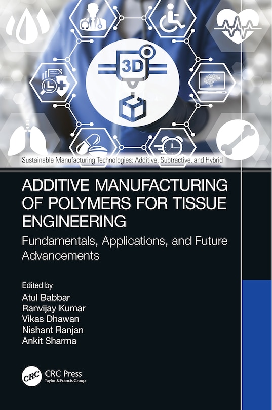 Front cover_Additive Manufacturing of Polymers for Tissue Engineering