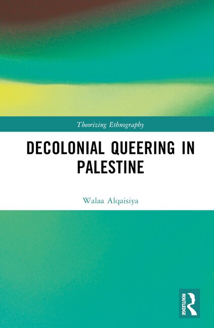 Couverture_Decolonial Queering in Palestine