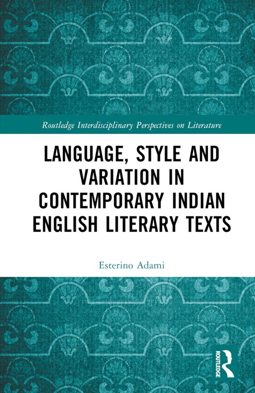 Front cover_Language, Style and Variation in Contemporary Indian English Literary Texts
