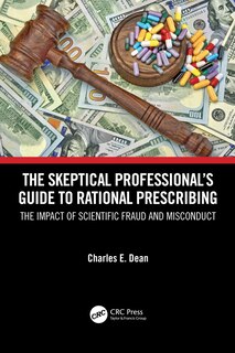 Front cover_The Skeptical Professional's Guide To Rational Prescribing