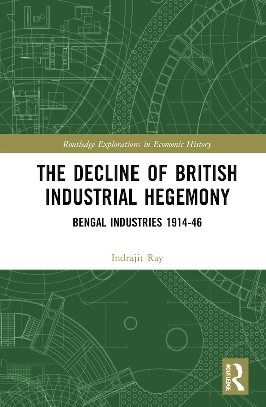 Front cover_The Decline of British Industrial Hegemony