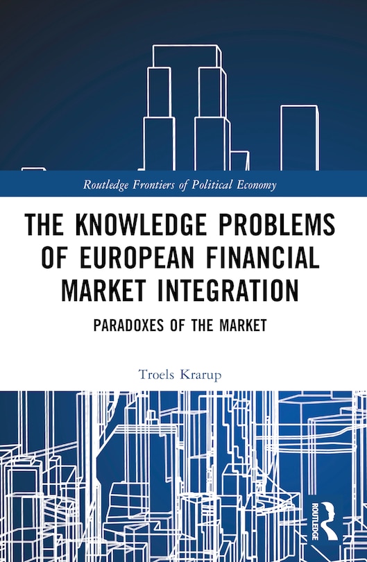 Front cover_The Knowledge Problems of European Financial Market Integration