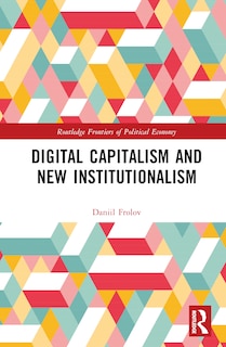 Couverture_Digital Capitalism and New Institutionalism