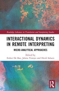 Front cover_Interactional Dynamics in Remote Interpreting