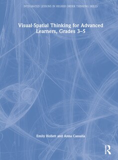 Front cover_Visual-spatial Thinking For Advanced Learners, Grades 3-5